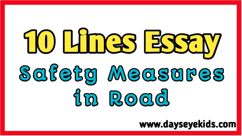10 Lines essay about Road Safety | Few Lines on Road Safety | Safety Measures in Road
