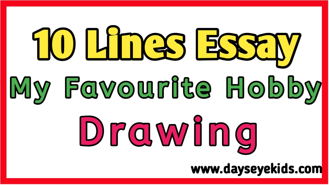 my hobby essay 10 lines drawing